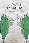 Always Longing: Discovering the Joy of Heaven