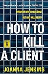 How to Kill a Client