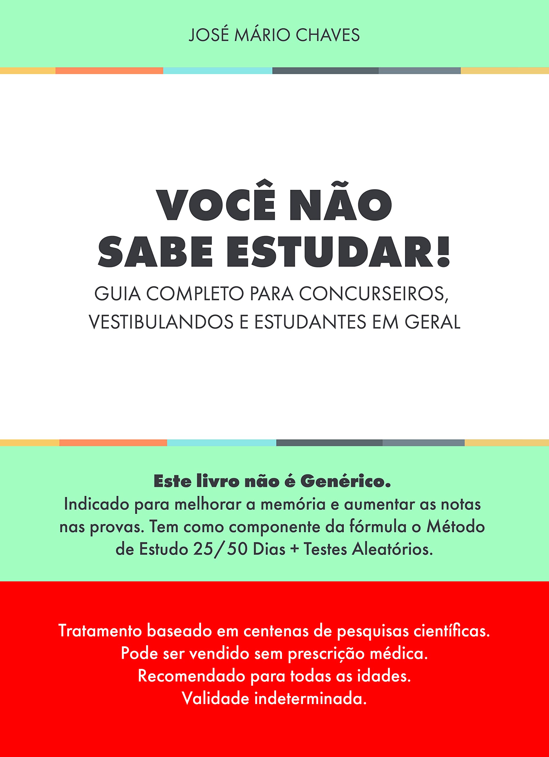 Você não sabe estudar!: Guia completo para concurseiros, vestibulandos e estudantes em geral (Portuguese Edition)