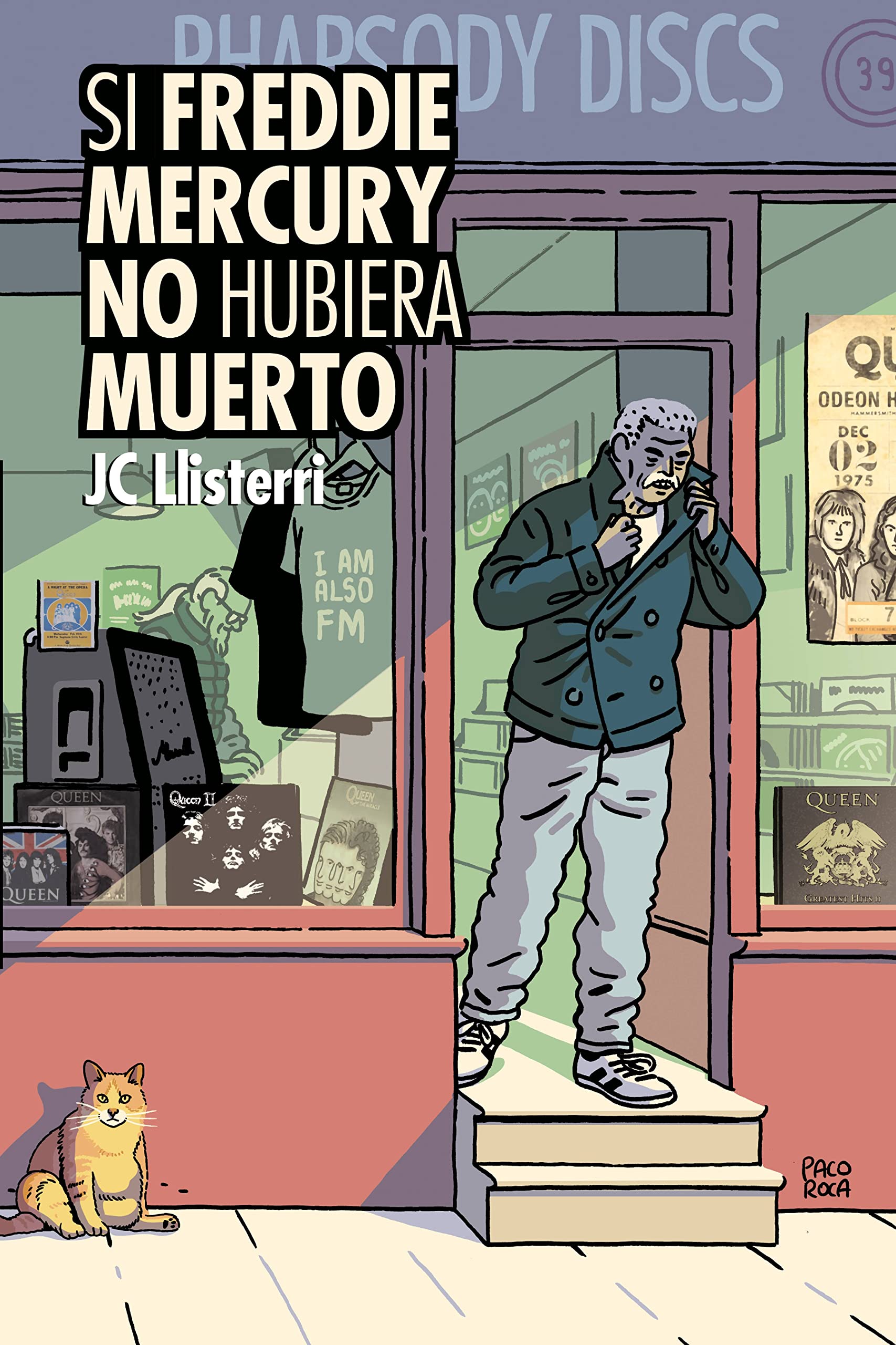 Si Freddie Mercury no hubiera muerto (Kindle Edition)