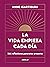 La vida empieza cada día: 366 reflexiones para estar presente