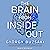 The Brain from Inside Out