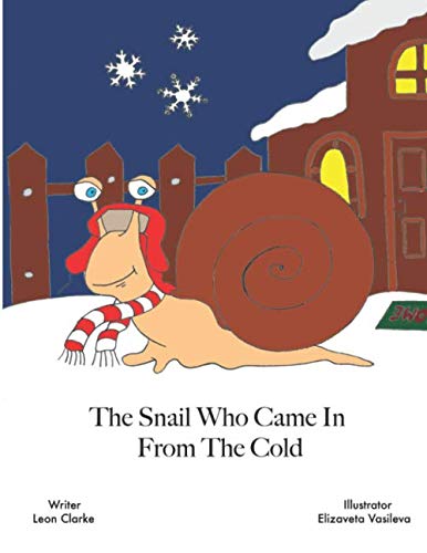 The Snail Who Came In From The Cold