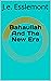 Bahaullah And The New Era