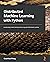 Distributed Machine Learning with Python: Accelerating model training and serving with distributed systems