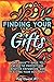 Finding Your Gifts: A No Bulls**t Guide to Energetic Protection, Intuitive Expansion, and Realizing Your Soul Path