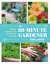 The 30-Minute Gardener