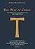 The Way of Christ: an interpretation of the Rule of St. Benedict for people with jobs and families in the modern world