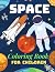 Space Coloring Book For Children by Charma-Lee Ritchie