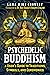 Psychedelic Buddhism: A User's Guide to Traditions, Symbols, and Ceremonies