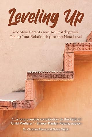 Leveling Up: Adoptive Parents and Adult Adoptees: Taking Your Relationships to the Next Level