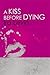 A Kiss Before Dying