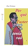 Per què Fuster tenia raó