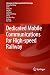 Dedicated Mobile Communications for High-speed Railway by Zhang-Dui Zhong