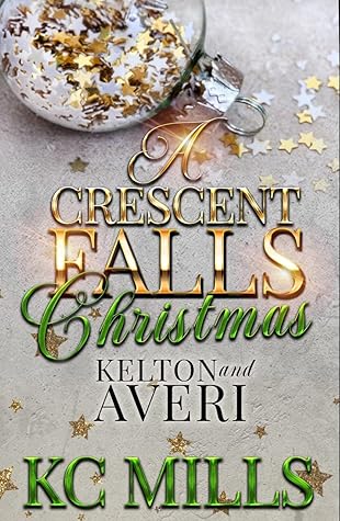 Kelton and Averi: A Crescent Falls Christmas