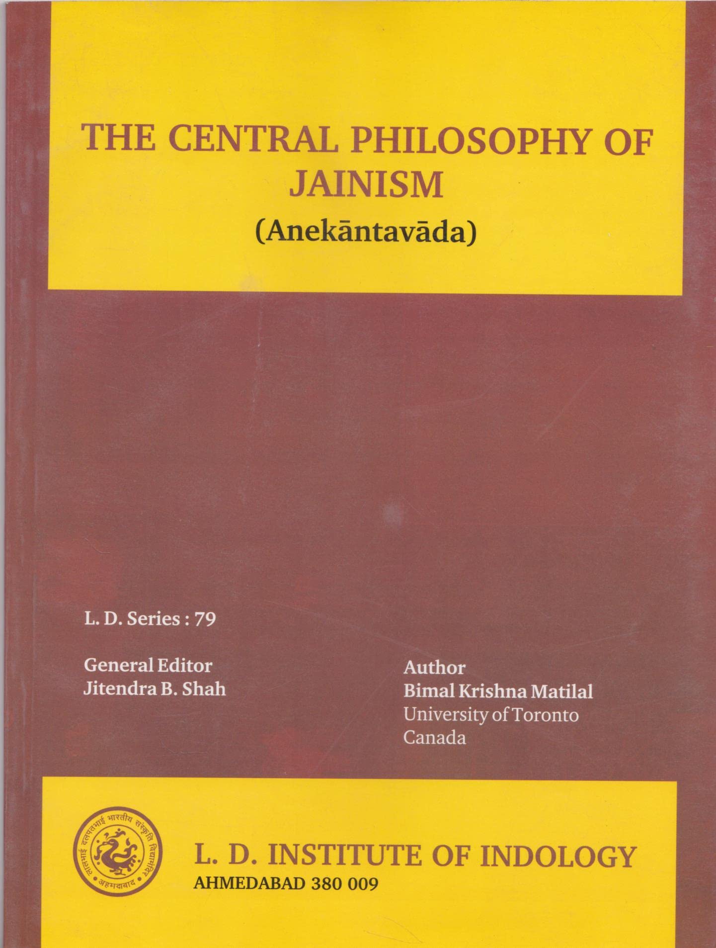 The Central Philosophy of Jainism (Anekantavada)