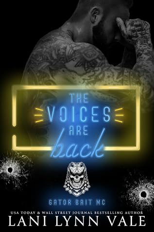 The Voices Are Back (Gator Bait MC, #5)