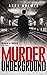 Murder Underground