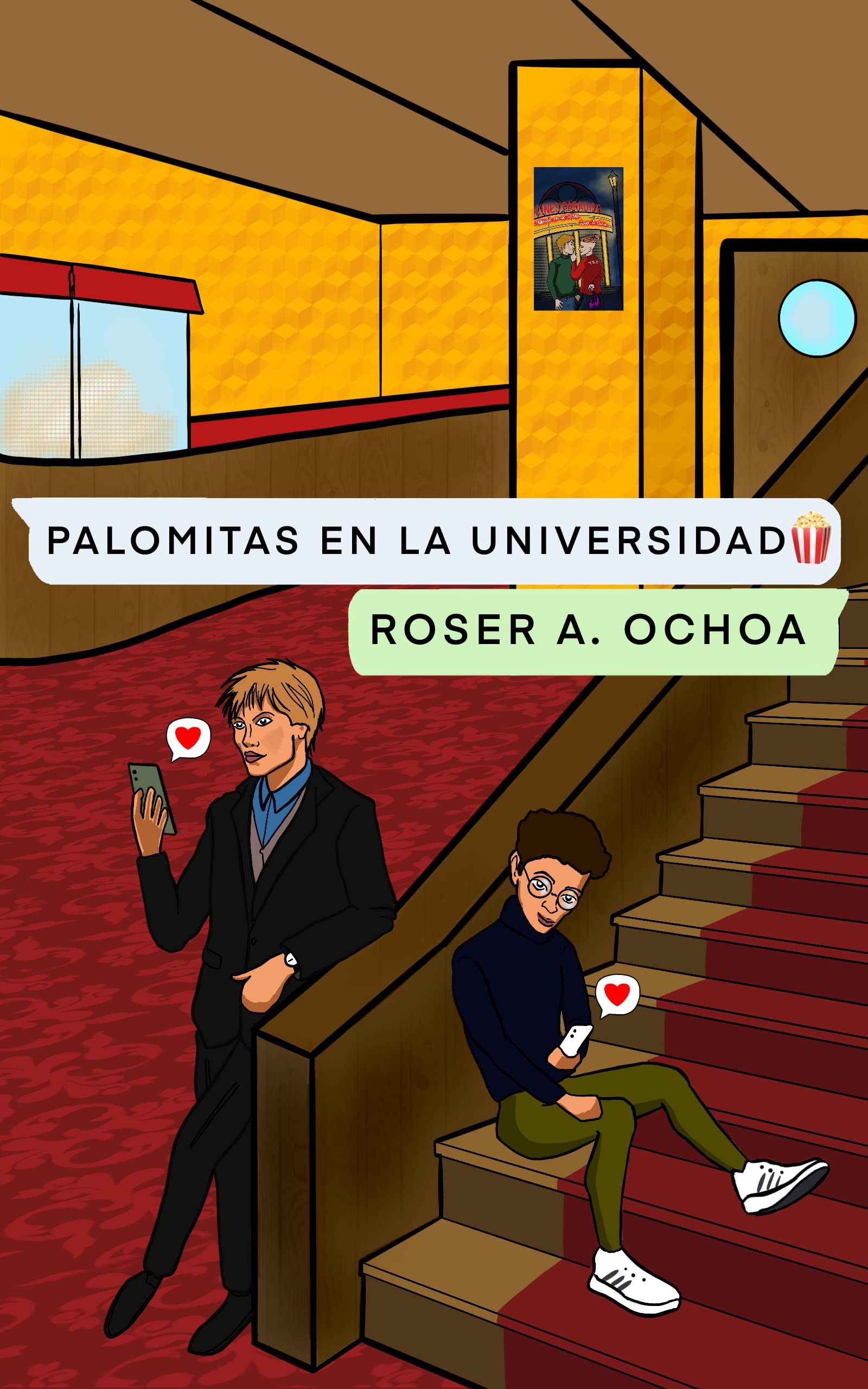 Palomitas en la Universidad: Romántica New Adult LGBT. Superar un desamor, segundas oportunidades (Cines Paradise) (Spanish Edition)