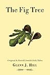 The Fig Tree : Orignal & Retold Jewish Folktales