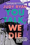 You Talk, We Die:...