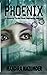 PHOENIX: A Romantic Thriller Book inspired by Real Life