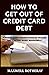 How to Get Out of Credit Ca...