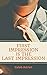 First Impression Is The Last Impression by Caleb Adrien