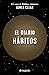 El diario de los hábitos (Spanish Edition)