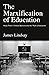 The Marxification of Education: Paulo Freire's Critical Marxism and the Theft of Education