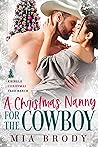 A Christmas Nanny for the Cowboy (Kringle Christmas Tree Ranch) A Christmas Nanny for the Cowboy (Kringle Christmas Tree Ranch)