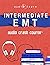 Intermediate EMT Audio Crash Course: Complete Review for Emergency Medical Technicians Intermediate Exam - Top Test Questions!