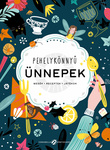 Pehelykönnyű ünnepek: Mesék, receptek, játékok