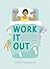 Work It Out: A Mood-Boostin...