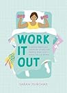 Work It Out by Sarah Kurchak