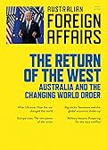 The Return of the West: Australia and the Changing World Order: Australian Foreign Affairs 16