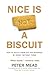 Nice is Not a Biscuit: How ...