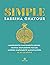 Simple: Ingredientes simplemente buenos, recetas simplemente fáciles, sabores simplemente maravillosos. Es así de simple