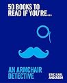 50 Books to Read if You're an Armchair Detective