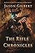 The Rifle Chronicles