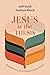 Jesus Is the Thesis: Medita...