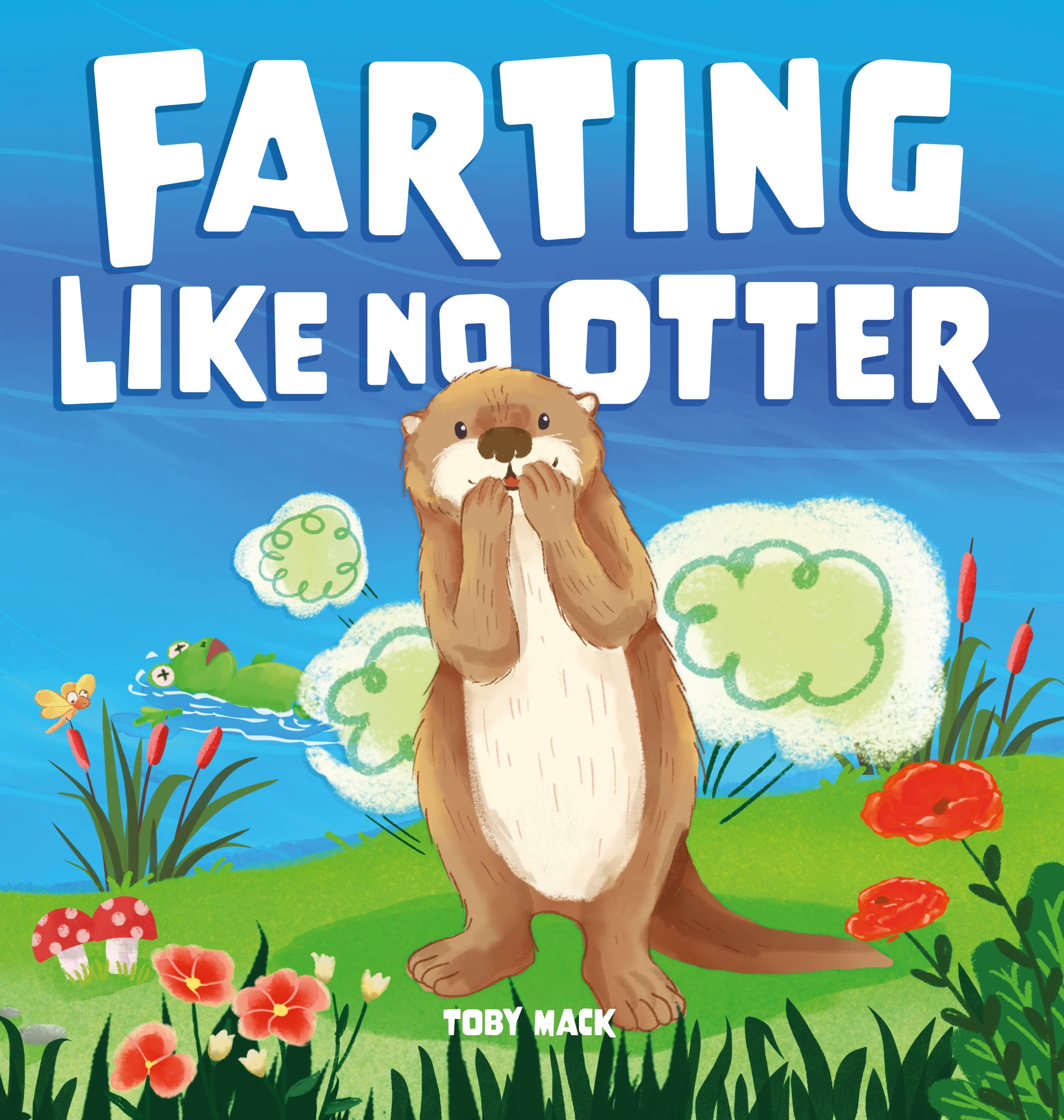 Farting Like No Otter: A Funny ABC Children's Book about Farting Animals (Kindle Edition)