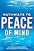 Napoleon Hill's Pathways to Peace of Mind (Official Publication of the Napoleon Hill Foundation)