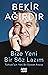 Bize Yeni Bir Söz Lazım  by Bekir Ağırdır