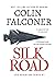 Silk Road: A haunting story of adventure, romance and courage (Epic Adventure)