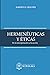 Hermeneuticas y Eticas by Alberto F. Roldan