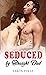 Seduced by Straight Dad: Explicit & Naughty MM Hot Gay Sex Erotic Short Stories Compilation: Virgin Boys, First Time, MMM, Fantasy Romance, Daddy Dom, College Brats, Age Gap Old Men, Taboo Family