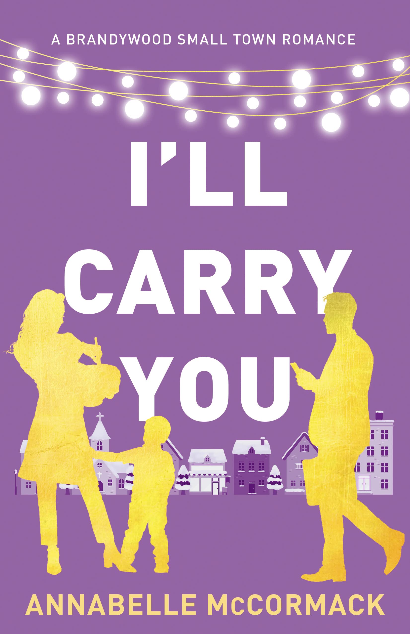 I'll Carry You (Brandywood #2)