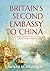 Britain’s Second Embassy to China by Caroline Stevenson