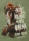 As paixões violentas por coisa nenhuma Book cover for As paixões violentas por coisa nenhuma